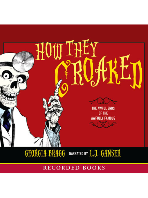 Title details for How They Croaked by Georgia Bragg - Wait list